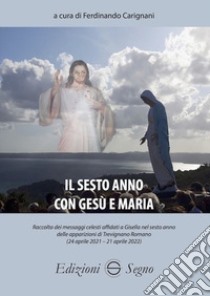 Il sesto anno con Gesù e Maria libro di Carignani Ferdinando