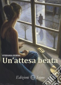 Un'attesa beata libro di Perna Stefania