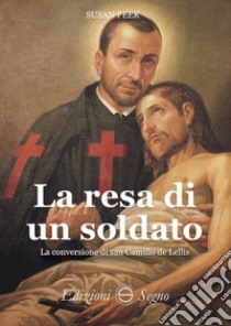 La resa di un soldato libro di Magliozzi Pietro