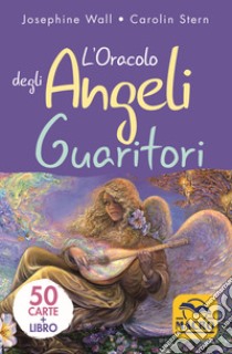 L'oracolo degli angeli guaritori. Con 50 Carte libro di Wall Josephine; Stern Carolin