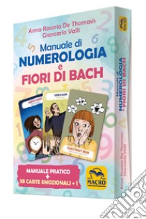 Manuale di numerologia e Fiori di Bach. Con Carte libro di Valli Giancarlo; De Thomasis Anna Rosaria