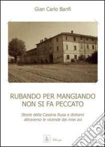 Rubando per mangiando non si fa peccato libro di Banfi Gian Carlo