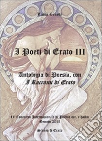 I poeti di Erato. Vol. 3 libro di Stanza di Erato (cur.)