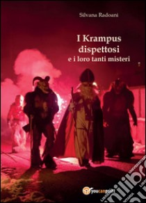 I krampus dispettosi e i loro tanti misteri libro di Radoani Silvana