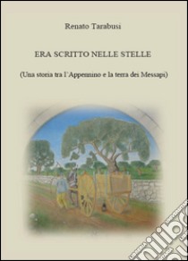 Era scritto nelle stelle libro di Tarabusi Renato