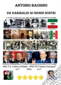 Da Garibaldi ai giorni nostri libro di Baudino Antonio