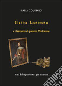 Gatta Lorenza e i fantasmi di palazzo Vertemate libro di Colombo Ilaria