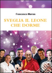 Sveglia il leone che dorme libro di Marras Francesco