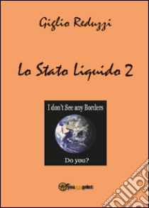 Lo stato liquido 2 libro di Reduzzi Giglio