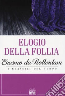 Elogio alla follia libro di Erasmo da Rotterdam