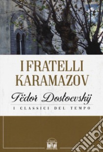 I fratelli Karamazov libro di Dostoevskij Fëdor