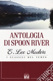 Antologia di Spoon River libro di Masters Edgar Lee