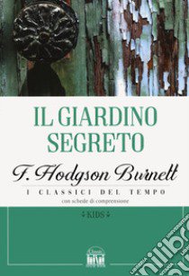 Il giardino segreto libro di Burnett Frances Hodgson