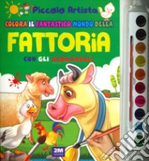 Colora il fantastico mondo della fattoria con gli acquarelli. Piccolo artista. Ediz. a colori. Con gadget libro