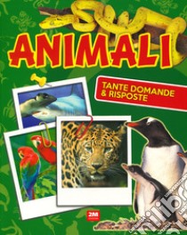 Animali. Tante domande e risposte. Ediz. a colori libro