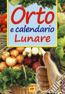 Orto e calendario lunare libro