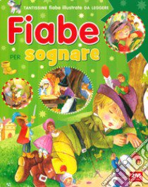 Fiabe per sognare. Ediz. a colori libro di Delgado Consuelo