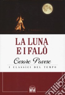 La luna e i falò libro di Pavese Cesare