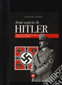 Armi segrete di Hitler libro di Bergamino Giorgio; Palitta Gianni