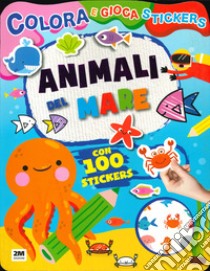 Animali del mare. Colora e gioca stickers. Ediz. a colori libro