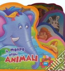 Il mondo degli animali. Ediz. a colori libro