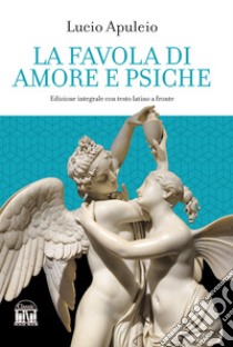 La favola di Amore e Pische libro di Apuleio