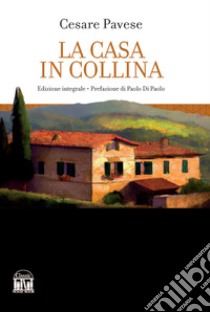 La casa in collina libro di Pavese Cesare