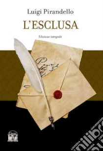 L'esclusa libro di Pirandello Luigi