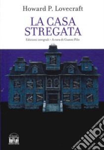 La casa stregata libro di Lovecraft Howard P.; Pilo G. (cur.)