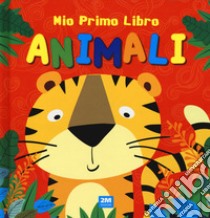 Animali. Mio primo libro. Ediz. a colori libro