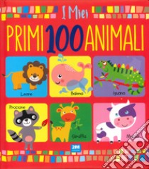 I miei primi 100 animali. Ediz. a colori libro