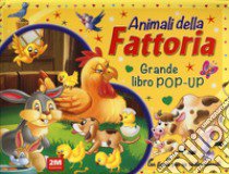 Animali della fattoria. Grande libro pop-up. Ediz. a colori libro