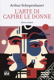 L'arte di capire le donne libro di Schopenhauer Arthur