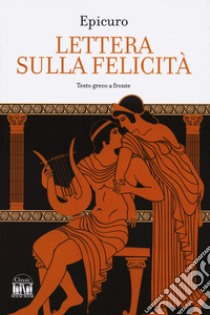 Lettera sulla felicità libro di Epicuro