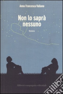 Non lo saprà nessuno libro di Vallone Anna Francesca