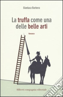 La truffa come una delle belle arti libro di Barbera Gianluca