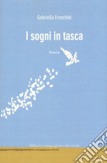 I sogni in tasca libro di Franchini Gabriella