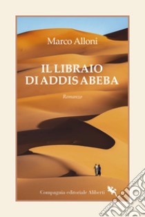 Il libraio di Addis Abeba libro di Alloni Marco