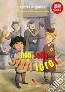 Non sono stati loro! Libro gioco libro di Angiolino Andrea