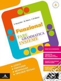 Funziona! Per la Scuola media. Con e-book. Con espansione online. Con DVD-ROM. Con Libro: Quaderno. Vol. A-B libro di Novembri Valeria, Di Marco Francesca, Marra Melania