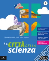 Città della scienza. Per la Scuola media. Con e-book. Con espansione online (La). Vol. 2 libro