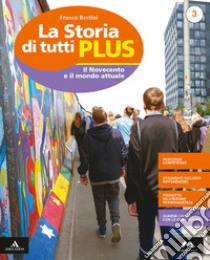 Storia di tutti plus. Per la Scuola media. Con e-book. Con espansione online. Con 2 libri: Atlante-Quaderno (La). Vol. 3 libro di Bertini Franco