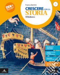 CRESCERE CON LA STORIA      M B  + CONT DIGIT libro di BERTINI FRANCO  