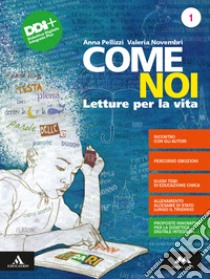 Come noi. Per la Scuola media. Con e-book. Con espansione online. Vol. 1 libro di Pellizzi Anna; Novembri Valeria