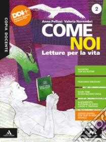 COME NOI      M B  + CONT DIGIT libro di PELLIZZI ANNA - NOVEMBRI VALERIA 