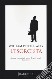 L'esorcista libro di Blatty William Peter