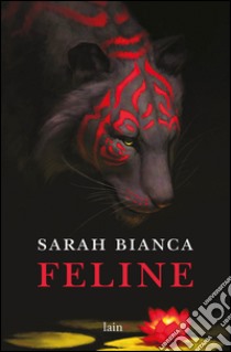 Feline libro di Bianca Sarah