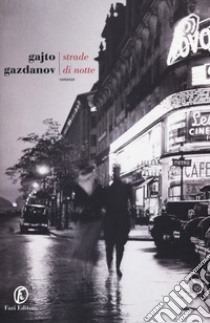 Strade di notte libro di Gazdanov Gajto