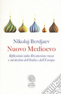 Nuovo Medioevo libro di Berdjaev Nikolaj; Boffa M. (cur.)