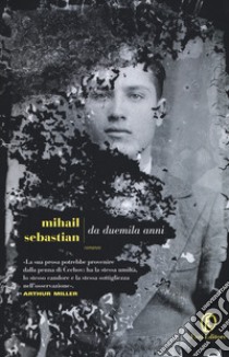 Da duemila anni libro di Sebastian Mihail